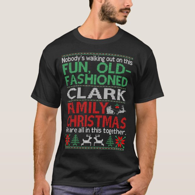 Fun Old Fashioned Clark Family Christmas Gift T-Shirt (Front)
