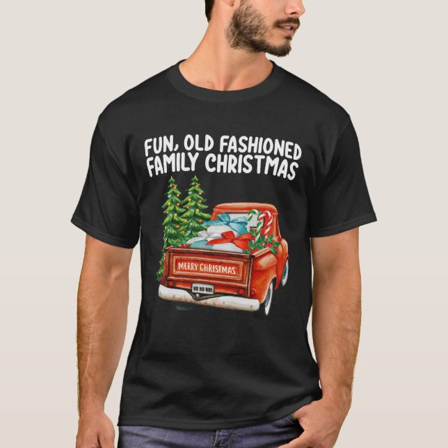 Fun Old Fashioned Family Christmas Truck Tree T-Shirt (Front)