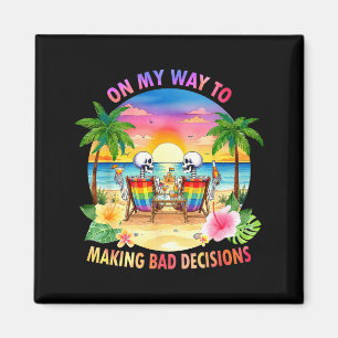 Fun On Way to Making Bad Decisions LGBT Skeleton Magnet