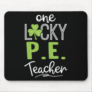 Fun One Lucky P.E. Teacher St Patricks Day Mouse Pad