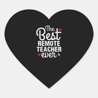 Fun Online Learning The Best Remote Teacher Ever Heart Sticker