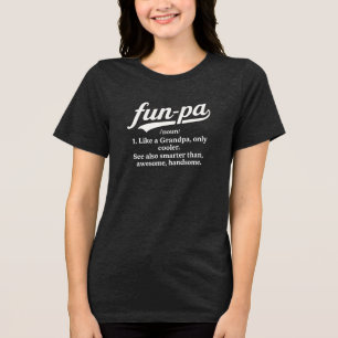 Fun-pa defination Tri-Blend shirt