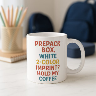 Fun Parent School Supply Mug; Prepack Box Hold My  Coffee Mug