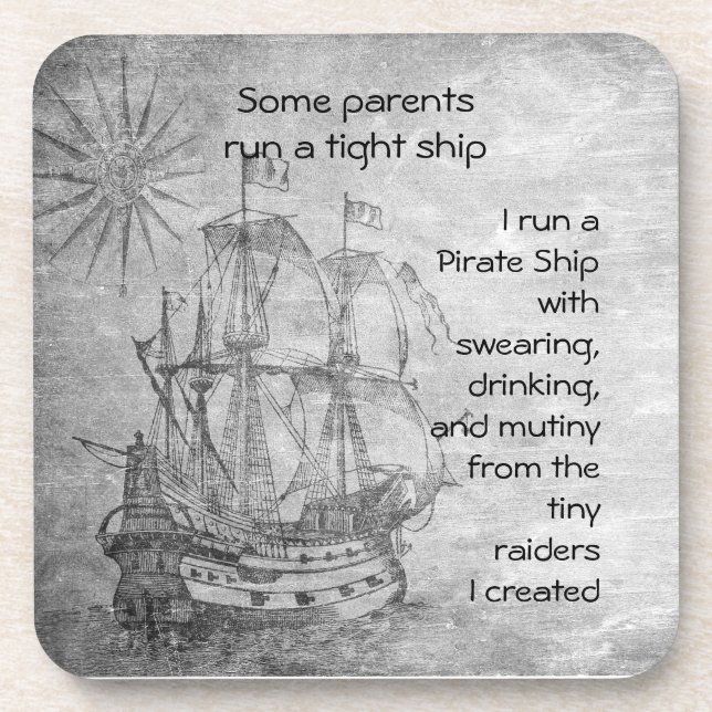 Fun Parenting Pirate Quote Pirate Ship  Coaster (Front)