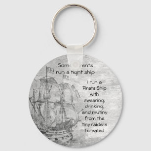 Fun Parenting Pirate Quote Pirate Ship   Key Ring