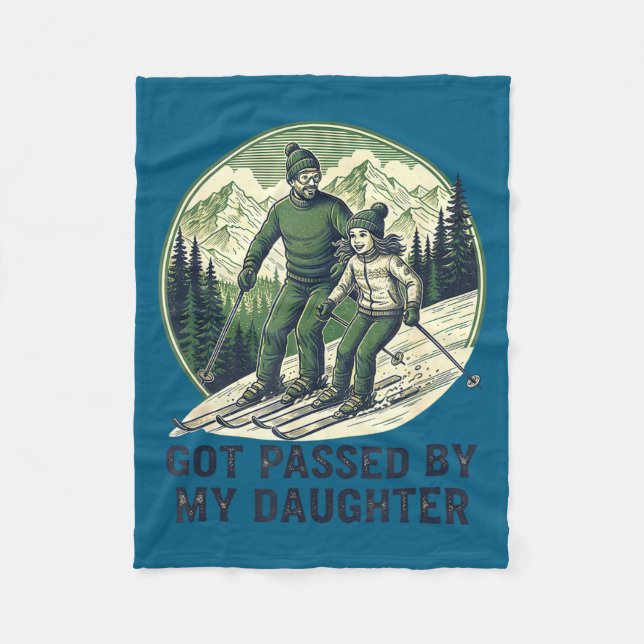 Fun Passed Skiing Got Daughter Daughter Fleece Blanket (Front)