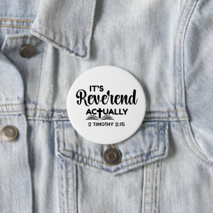 Fun Pastor Ordination IT'S REVEREND ACTUALLY  7.5 Cm Round Badge