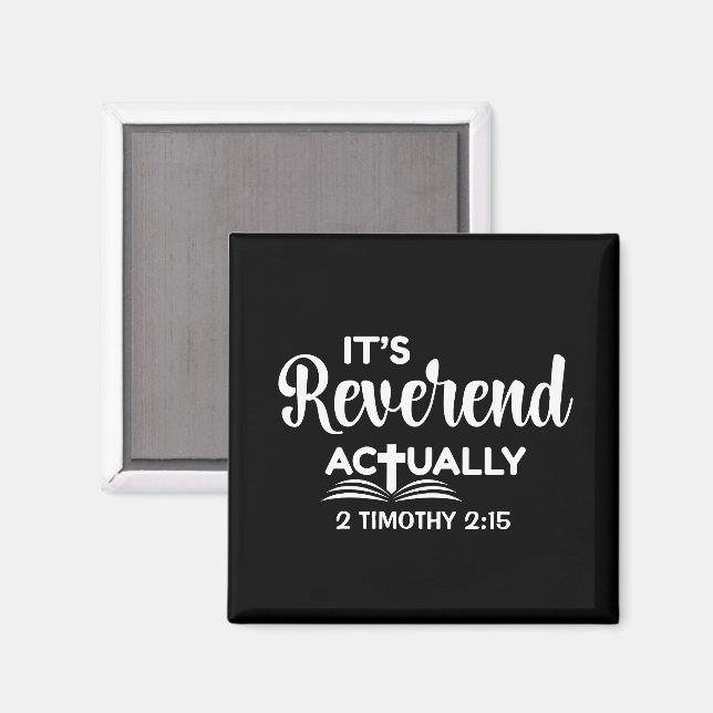 Fun Pastor Ordination IT'S REVEREND ACTUALLY  Magnet (Front/Back)
