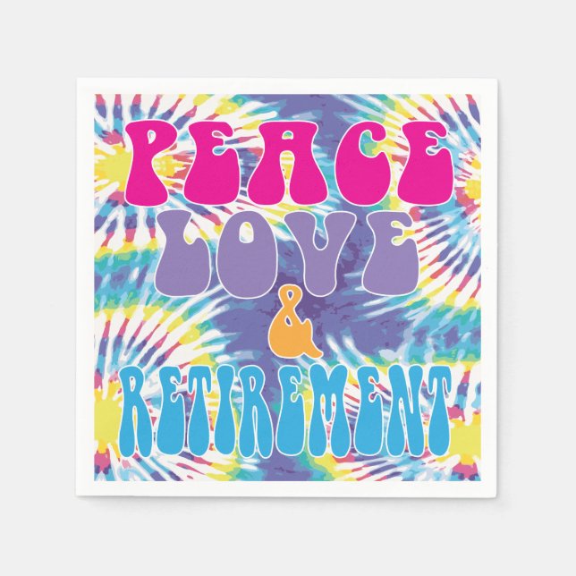 Fun Peace Love & Retirement with Tie Dye  Napkin (Front)