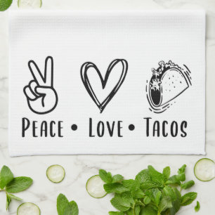 Fun Peace Love Tacos Tea Towel