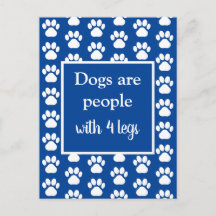 Fun Pet Paws Dogs are People w/ Four Legs in Blue