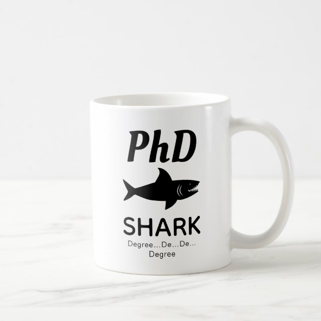 Fun PhD Shark Coffee Mug (Right)