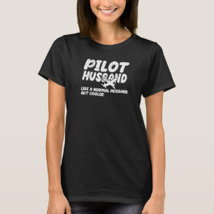 Fun Pilot For Husband Aviation Aeroplane Aircraft T-Shirt