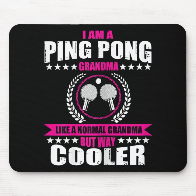 Fun Ping Pong Grandma Quote Table Tennis Sport Wom Mouse Pad (Front)