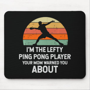 Fun Ping Pong Table Tennis Left Handed Player Mouse Pad