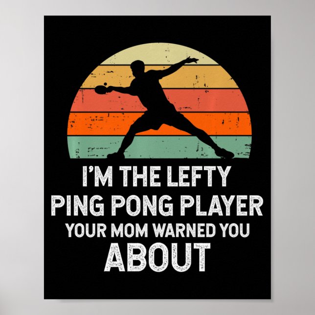 Fun Ping Pong Table Tennis Left Handed Player   Poster (Front)