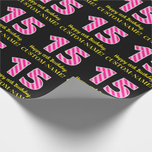 Fun Pink Stripes "15"; Happy 15th Birthday; Name Wrapping Paper