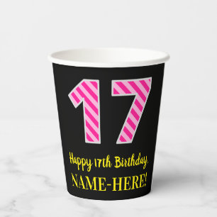 Fun Pink Stripes “17”: Happy 17th Birthday + N Paper Cups