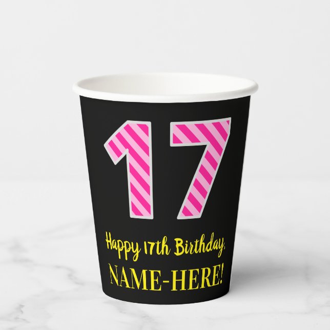 Fun Pink Stripes “17”: Happy 17th Birthday + Name Paper Cups (Back)