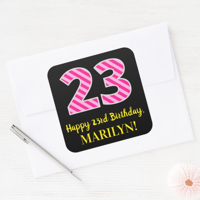 Fun Pink Stripes “23”: Happy 23rd Birthday + Name Square Sticker (Envelope)