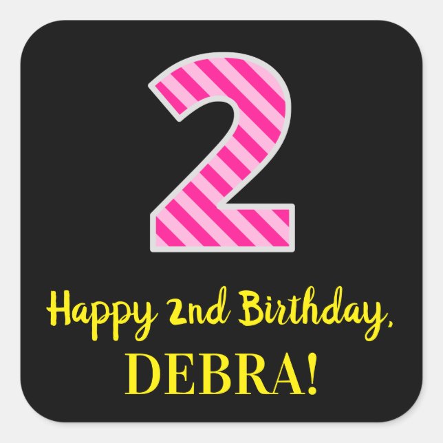 Fun Pink Stripes “2”: Happy 2nd Birthday + Name Square Sticker (Front)