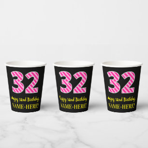 Fun Pink Stripes “32”: Happy 32nd Birthday + Name Paper Cups