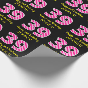 Fun Pink Stripes "39"; Happy 39th Birthday; Name Wrapping Paper
