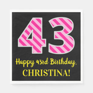 Fun Pink Stripes "43"; Happy 43rd Birthday; Name Napkin