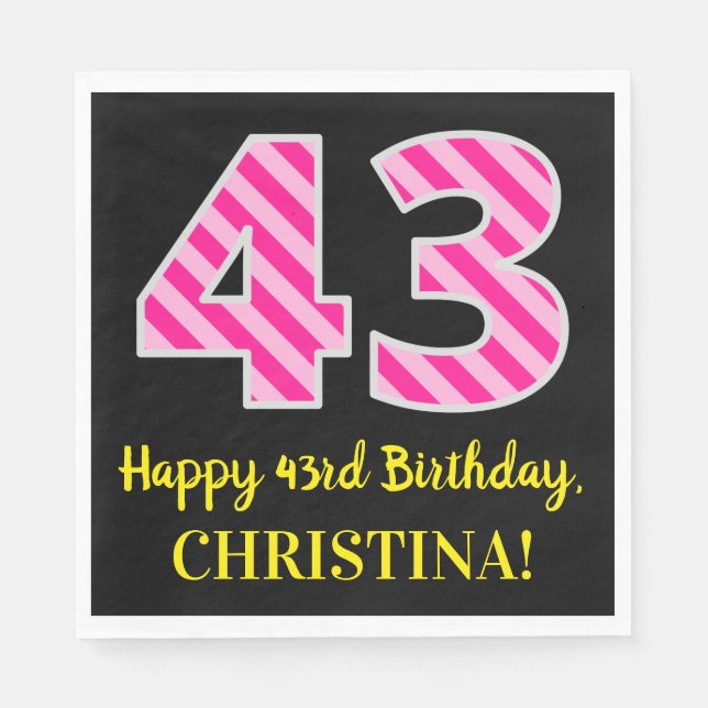 Fun Pink Stripes "43"; Happy 43rd Birthday; Name Napkin (Front)