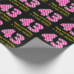 Fun Pink Stripes "43"; Happy 43rd Birthday; Name Wrapping Paper