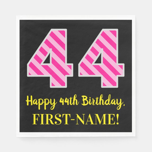 Fun Pink Stripes "44"; Happy 44th Birthday; Name Napkin (Front)