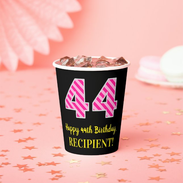 Fun Pink Stripes “44”: Happy 44th Birthday + Name Paper Cups (Insitu)