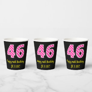 Fun Pink Stripes “46”: Happy 46th Birthday + N Paper Cups