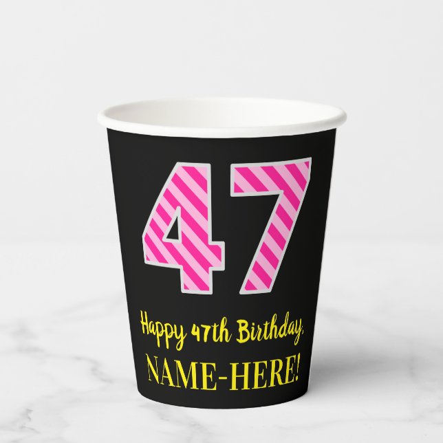 Fun Pink Stripes “47”: Happy 47th Birthday + Name Paper Cups (Back)
