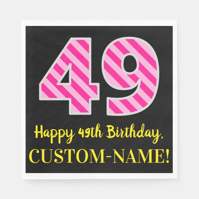 Fun Pink Stripes "49"; Happy 49th Birthday; Name Napkin (Front)