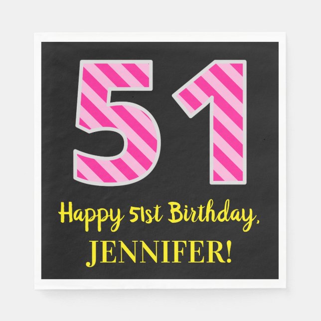 Fun Pink Stripes "51"; Happy 51st Birthday; Name Napkin (Front)