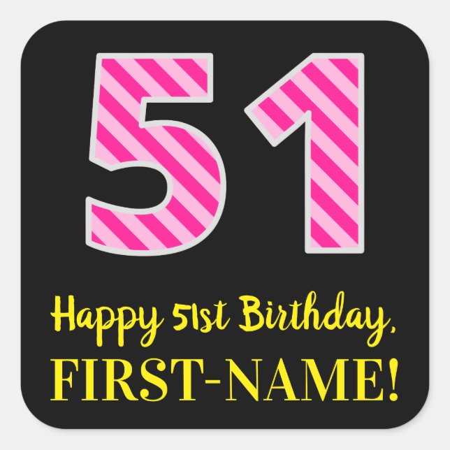 Fun Pink Stripes “51”: Happy 51st Birthday + Name Square Sticker (Front)