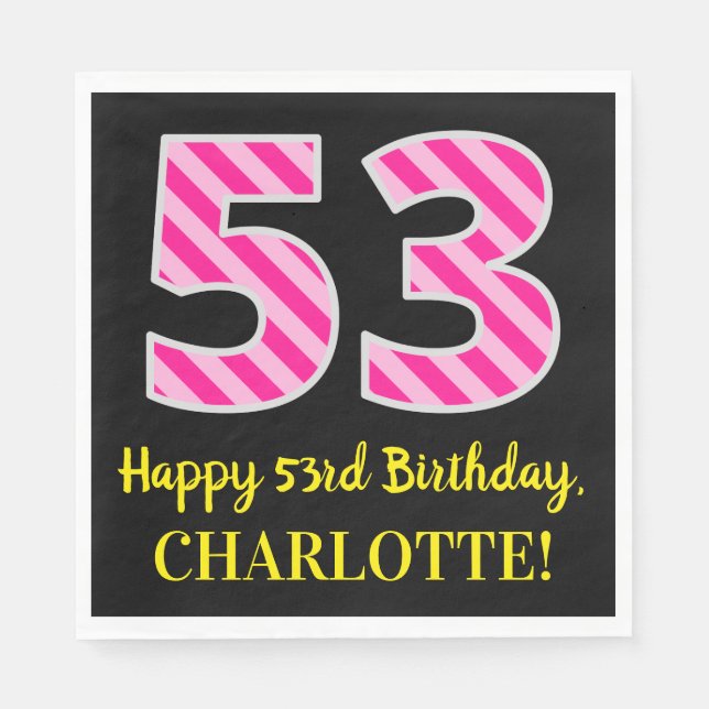 Fun Pink Stripes "53"; Happy 53rd Birthday; Name Napkin (Front)
