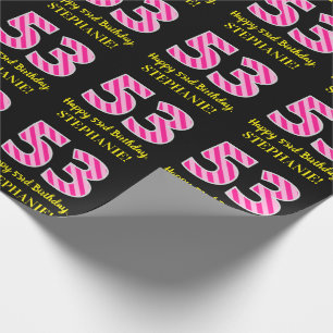 Fun Pink Stripes "53"; Happy 53rd Birthday; Name Wrapping Paper