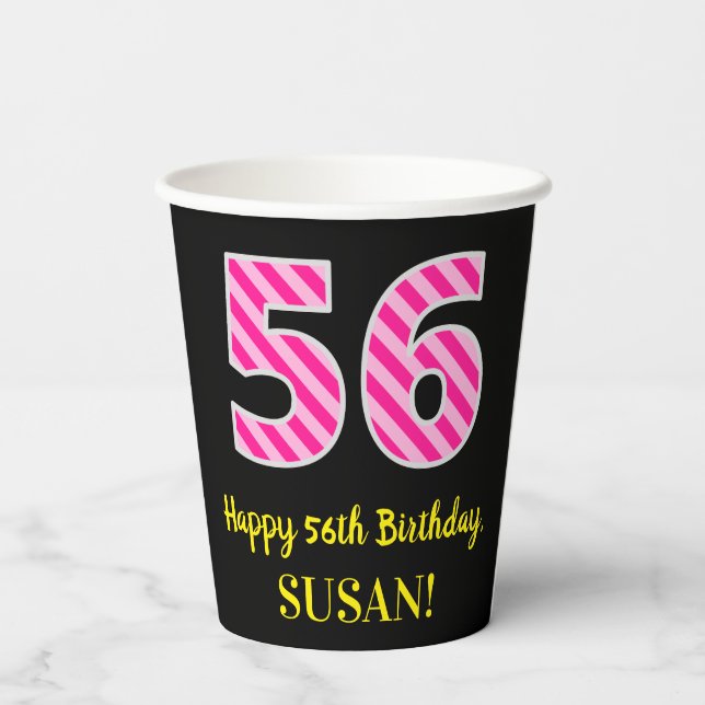 Fun Pink Stripes “56”: Happy 56th Birthday + Name Paper Cups (Back)