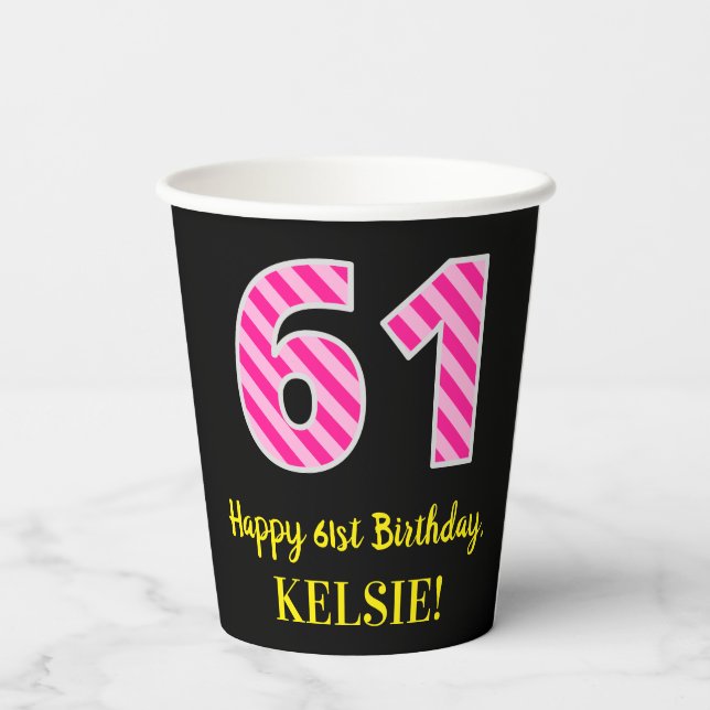 Fun Pink Stripes “61”: Happy 61st Birthday + Name Paper Cups (Back)