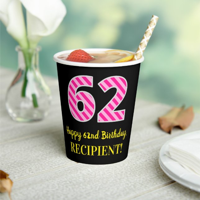 Fun Pink Stripes “62”: Happy 62nd Birthday + Name Paper Cups (Insitu)