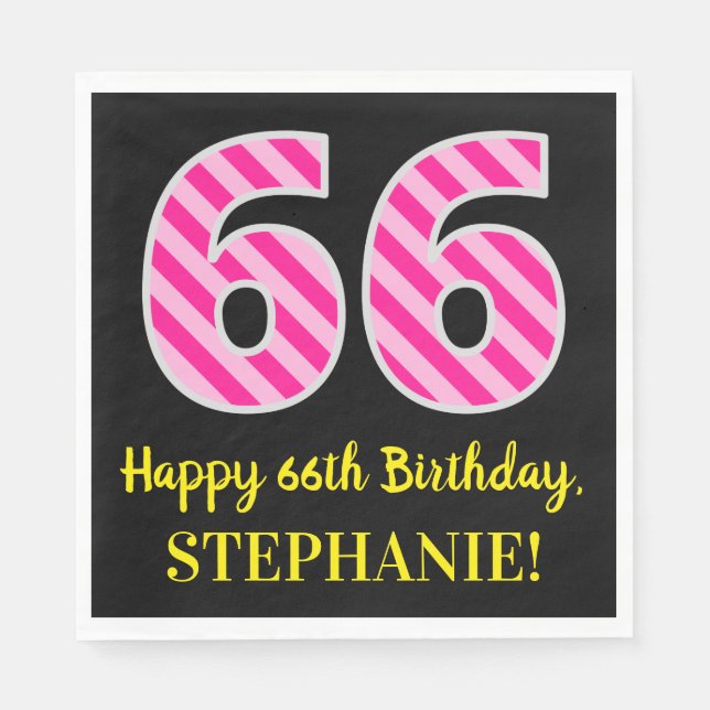 Fun Pink Stripes "66"; Happy 66th Birthday; Name Napkin (Front)