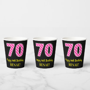 Fun Pink Stripes “70”: Happy 70th Birthday + Name Paper Cups