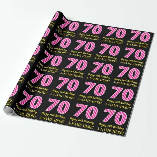 Fun Pink Stripes "70"; Happy 70th Birthday; Name Wrapping Paper (Unrolled)