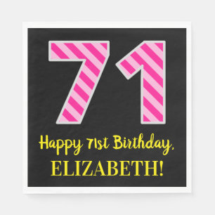 Fun Pink Stripes "71"; Happy 71st Birthday; Name Napkin