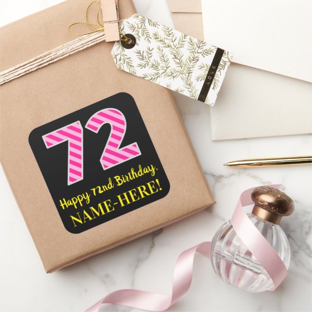 Fun Pink Stripes “72”: Happy 72nd Birthday + Name Square Sticker (Gifting)