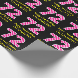 Fun Pink Stripes "72"; Happy 72nd Birthday; Name Wrapping Paper