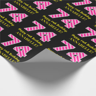 Fun Pink Stripes "74"; Happy 74th Birthday; Name Wrapping Paper