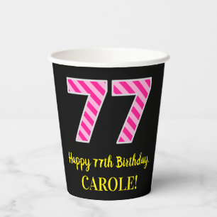 Fun Pink Stripes “77”: Happy 77th Birthday + N Paper Cups